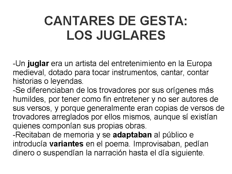 CANTARES DE GESTA: LOS JUGLARES -Un juglar era un artista del entretenimiento en la