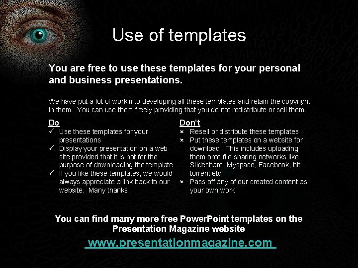 Use of templates You are free to use these templates for your personal and