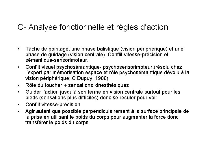 C- Analyse fonctionnelle et règles d’action • • • Tâche de pointage: une phase