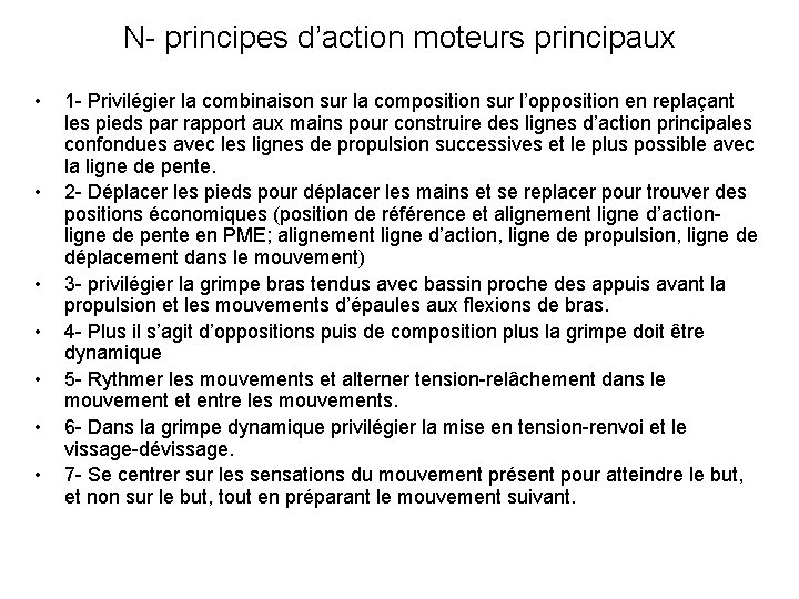 N- principes d’action moteurs principaux • • 1 - Privilégier la combinaison sur la