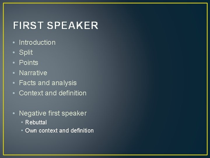 FIRST SPEAKER • • • Introduction Split Points Narrative Facts and analysis Context and