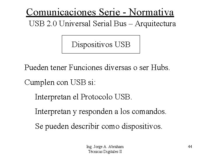 Comunicaciones Serie - Normativa USB 2. 0 Universal Serial Bus – Arquitectura Dispositivos USB