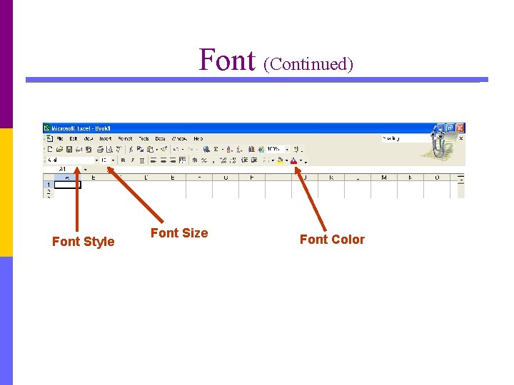 Font (Continued) Font Style Font Size Font Color 