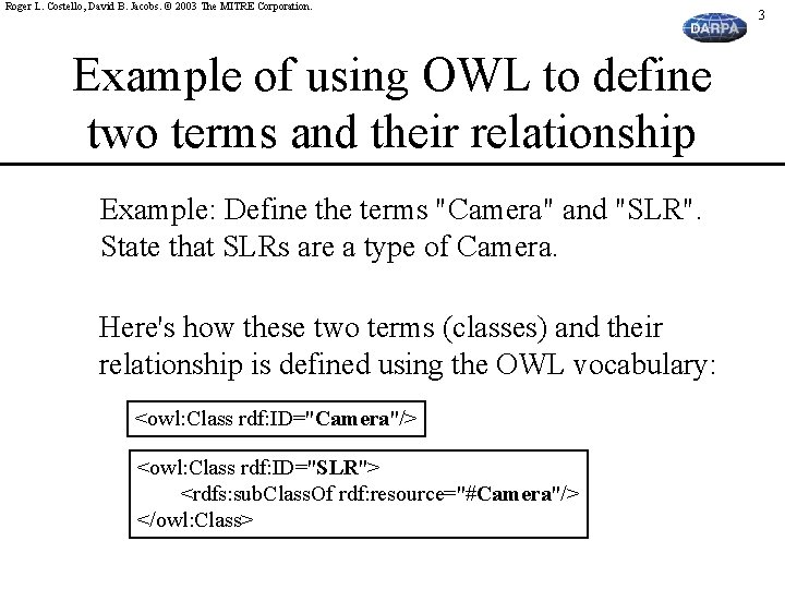 Roger L. Costello, David B. Jacobs. © 2003 The MITRE Corporation. Example of using