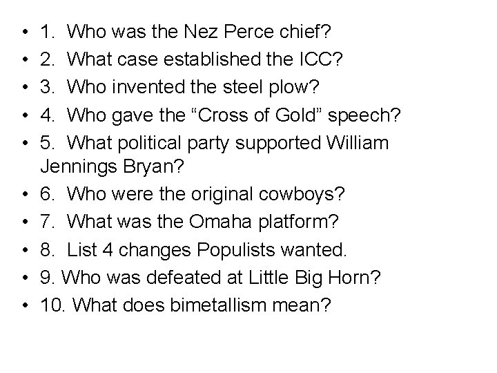  • • • 1. Who was the Nez Perce chief? 2. What case