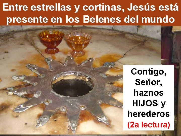 Entre estrellas y cortinas, Jesús está presente en los Belenes del mundo Contigo, Señor,