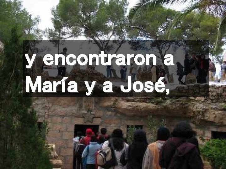 y encontraron a María y a José, 