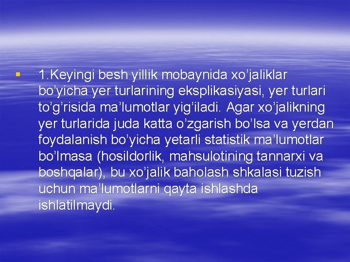 § 1. Keyingi besh yillik mobaynida xo’jaliklar bo’yicha yer turlarining eksplikasiyasi, yer turlari to’g’risida