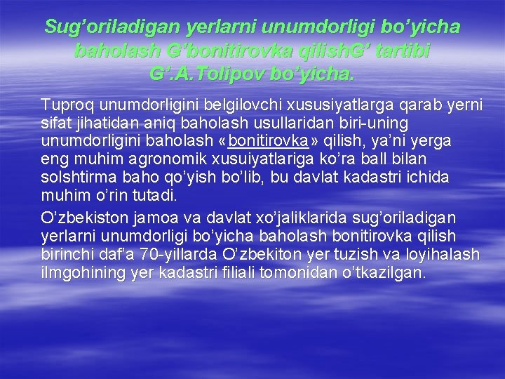 Sug’oriladigan yerlarni unumdorligi bo’yicha baholash G’bonitirovka qilish. G’ tartibi G’. A. Tolipov bo’yicha. Tuproq