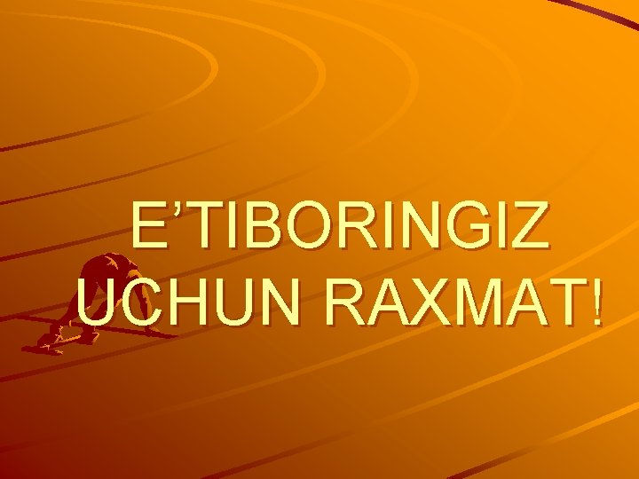 E’TIBORINGIZ UCHUN RAXMAT! 