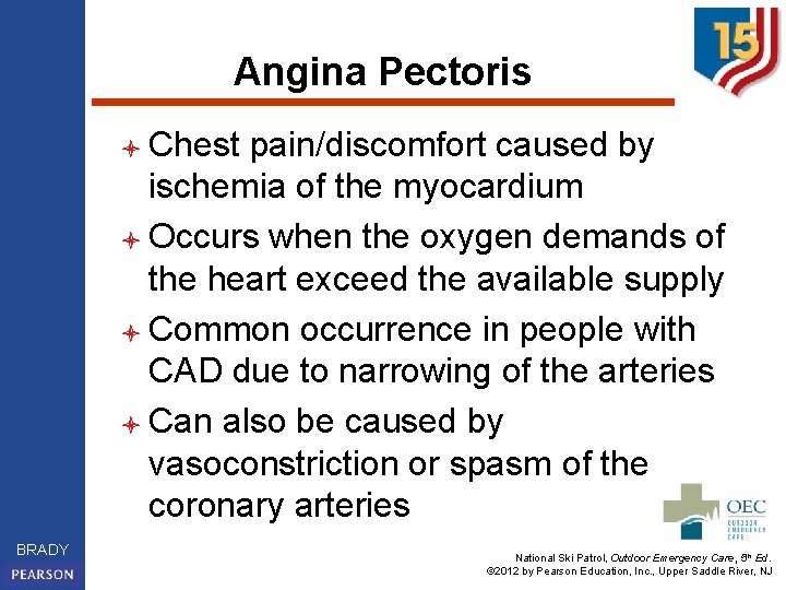 Angina Pectoris l Chest pain/discomfort caused by ischemia of the myocardium l Occurs when