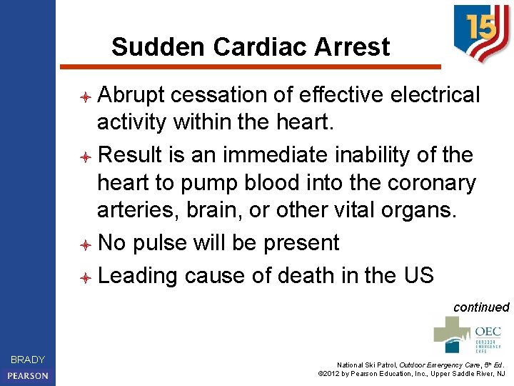 Sudden Cardiac Arrest l Abrupt cessation of effective electrical activity within the heart. l