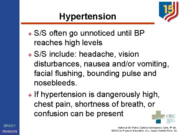 Hypertension l S/S often go unnoticed until BP reaches high levels l S/S include: