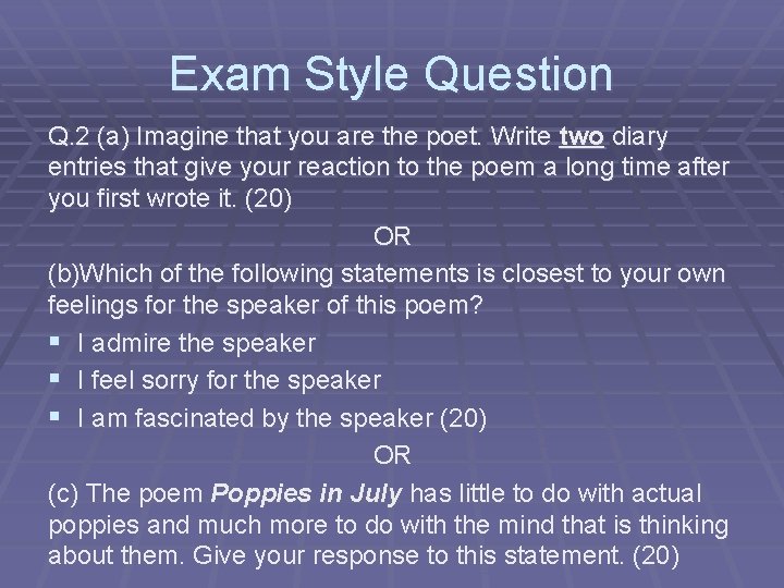 Exam Style Question Q. 2 (a) Imagine that you are the poet. Write two