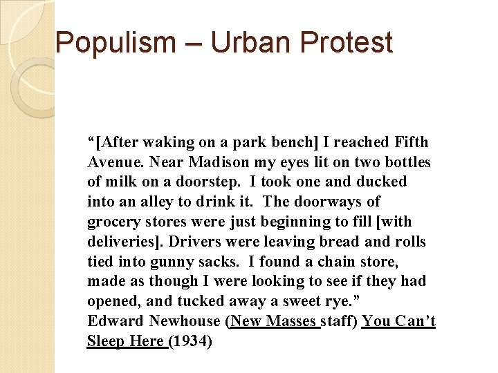 Populism – Urban Protest “[After waking on a park bench] I reached Fifth Avenue.