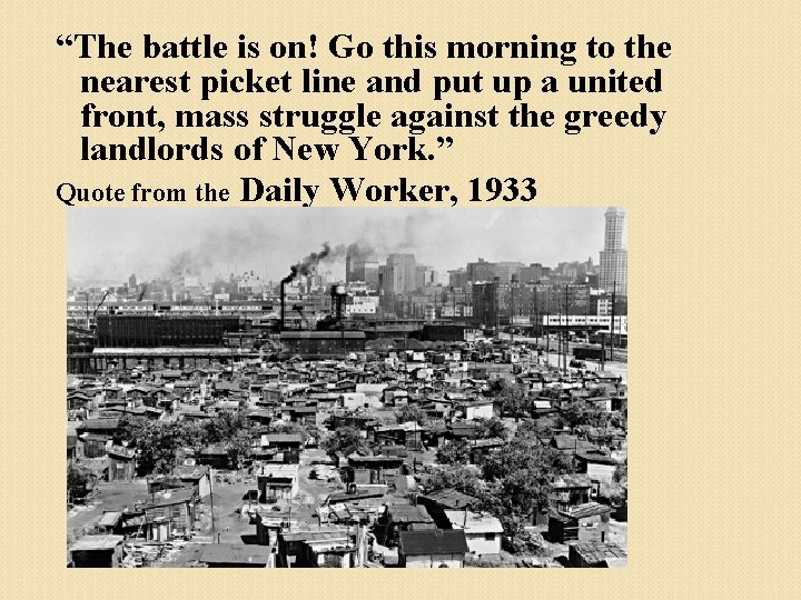 “The battle is on! Go this morning to the nearest picket line and put