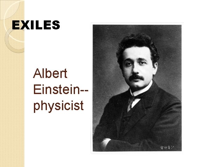 EXILES Albert Einstein-physicist 