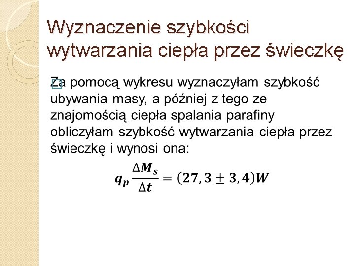 Wyznaczenie szybkości wytwarzania ciepła przez świeczkę � 