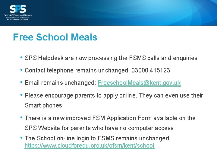 Free School Meals • SPS Helpdesk are now processing the FSMS calls and enquiries