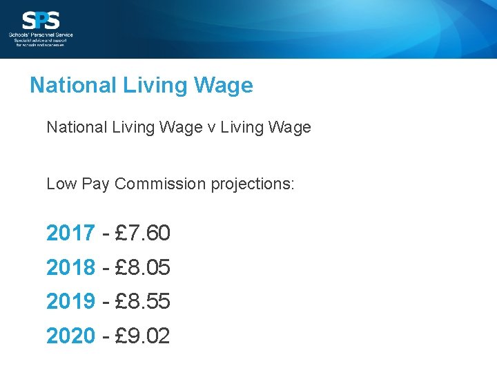 National Living Wage v Living Wage Low Pay Commission projections: 2017 - £ 7.