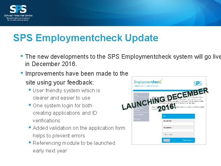 SPS Employmentcheck Update • The new developments to the SPS Employmentcheck system will go