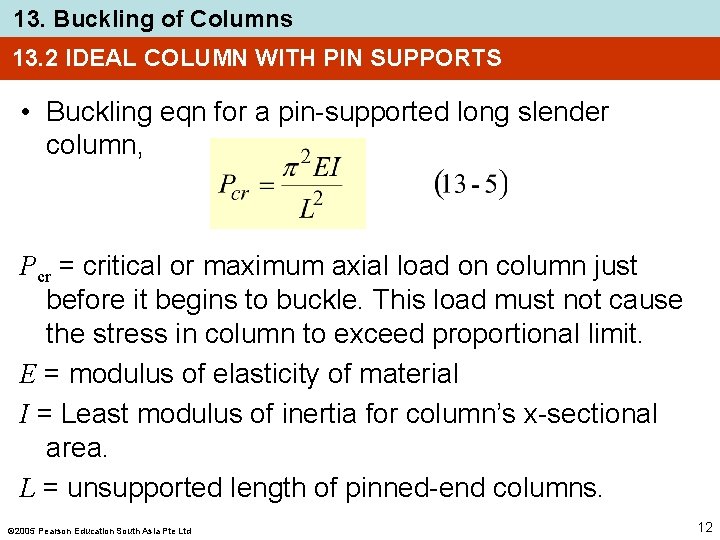 13. Buckling of Columns 13. 2 IDEAL COLUMN WITH PIN SUPPORTS • Buckling eqn