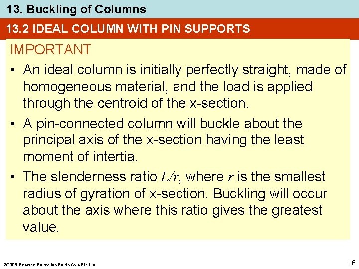 13. Buckling of Columns 13. 2 IDEAL COLUMN WITH PIN SUPPORTS IMPORTANT • An