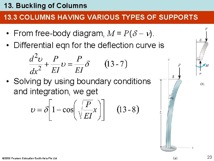 13. Buckling of Columns 13. 3 COLUMNS HAVING VARIOUS TYPES OF SUPPORTS • From
