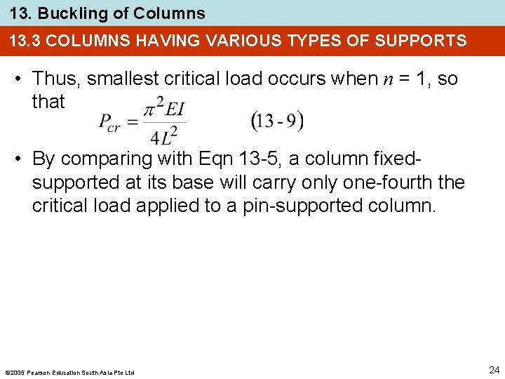 13. Buckling of Columns 13. 3 COLUMNS HAVING VARIOUS TYPES OF SUPPORTS • Thus,