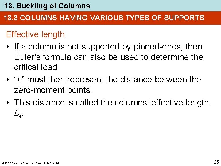 13. Buckling of Columns 13. 3 COLUMNS HAVING VARIOUS TYPES OF SUPPORTS Effective length