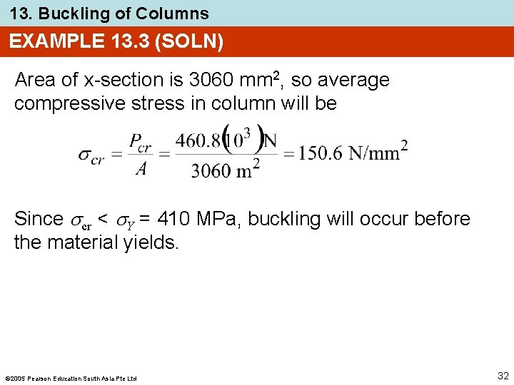 13. Buckling of Columns EXAMPLE 13. 3 (SOLN) Area of x-section is 3060 mm