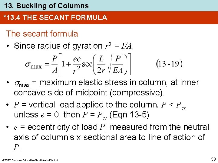 13. Buckling of Columns *13. 4 THE SECANT FORMULA The secant formula • Since