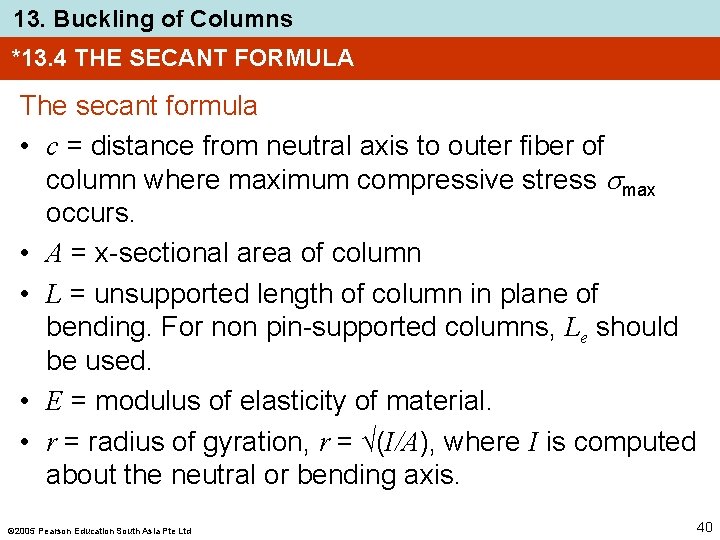 13. Buckling of Columns *13. 4 THE SECANT FORMULA The secant formula • c