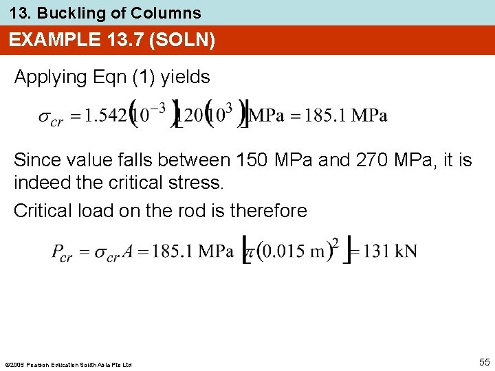 13. Buckling of Columns EXAMPLE 13. 7 (SOLN) Applying Eqn (1) yields Since value