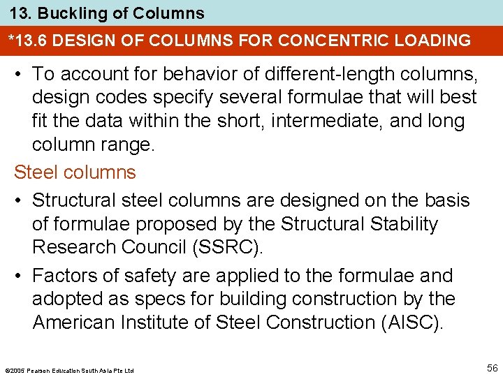 13. Buckling of Columns *13. 6 DESIGN OF COLUMNS FOR CONCENTRIC LOADING • To