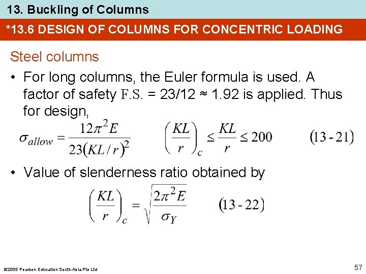 13. Buckling of Columns *13. 6 DESIGN OF COLUMNS FOR CONCENTRIC LOADING Steel columns