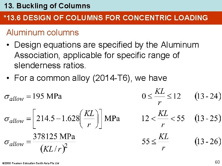 13. Buckling of Columns *13. 6 DESIGN OF COLUMNS FOR CONCENTRIC LOADING Aluminum columns