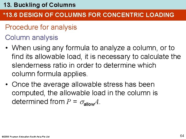 13. Buckling of Columns *13. 6 DESIGN OF COLUMNS FOR CONCENTRIC LOADING Procedure for