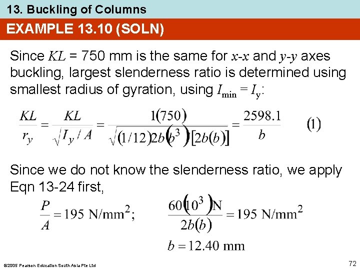 13. Buckling of Columns EXAMPLE 13. 10 (SOLN) Since KL = 750 mm is