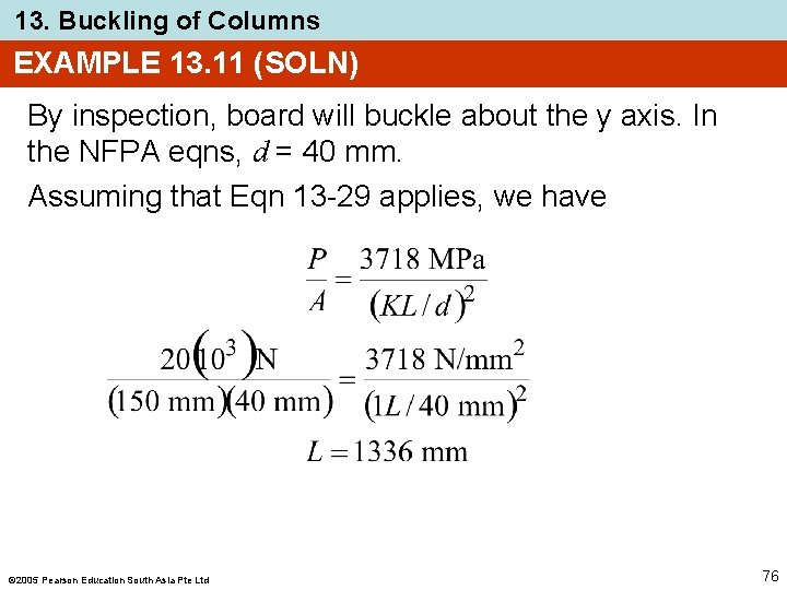 13. Buckling of Columns EXAMPLE 13. 11 (SOLN) By inspection, board will buckle about