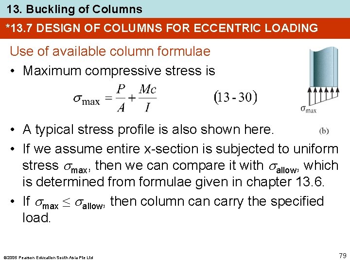 13. Buckling of Columns *13. 7 DESIGN OF COLUMNS FOR ECCENTRIC LOADING Use of