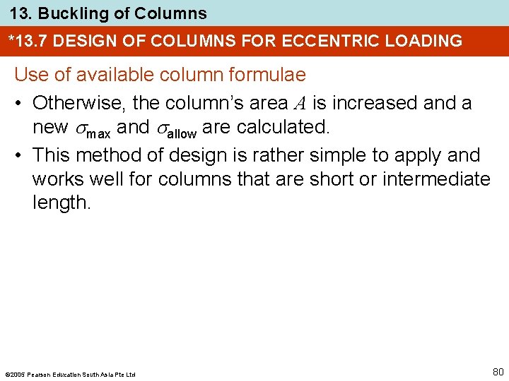 13. Buckling of Columns *13. 7 DESIGN OF COLUMNS FOR ECCENTRIC LOADING Use of