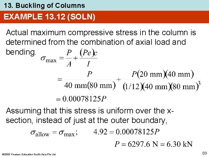 13. Buckling of Columns EXAMPLE 13. 12 (SOLN) Actual maximum compressive stress in the