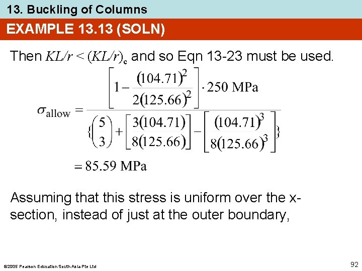 13. Buckling of Columns EXAMPLE 13. 13 (SOLN) Then KL/r < (KL/r)c and so
