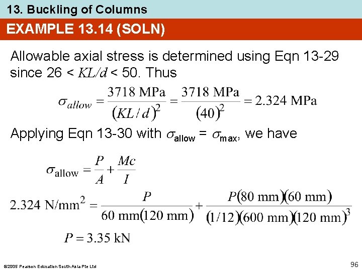 13. Buckling of Columns EXAMPLE 13. 14 (SOLN) Allowable axial stress is determined using