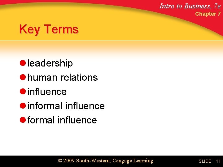 Intro to Business, 7 e Chapter 7 Key Terms l leadership l human relations