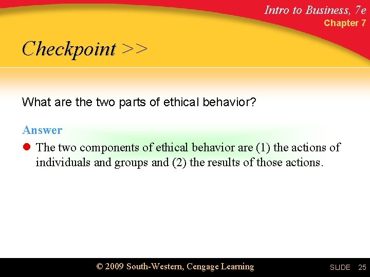 Intro to Business, 7 e Chapter 7 Checkpoint >> What are the two parts