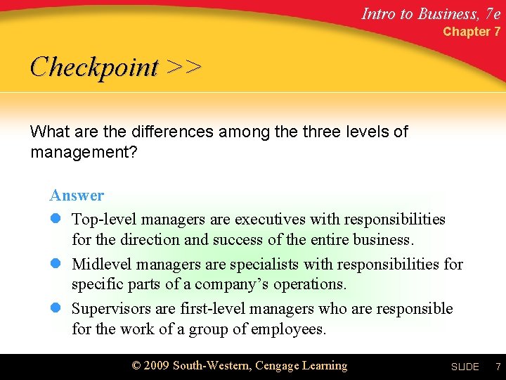 Intro to Business, 7 e Chapter 7 Checkpoint >> What are the differences among