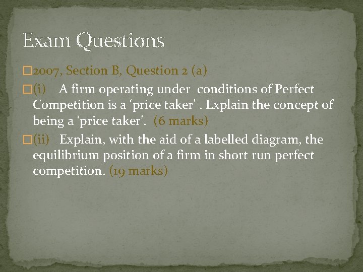 Exam Questions � 2007, Section B, Question 2 (a) �(i) A firm operating under