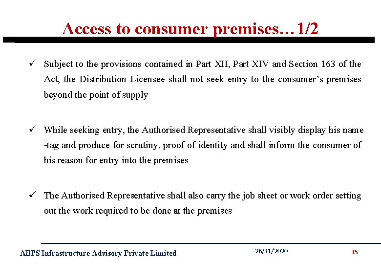 Access to consumer premises… 1/2 ü Subject to the provisions contained in Part XII,
